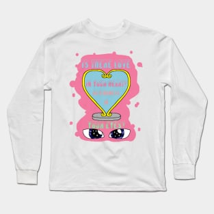 Is there Love In Your Eyes Long Sleeve T-Shirt